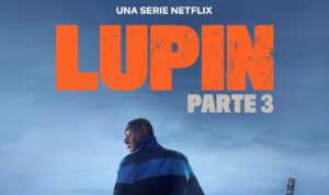 Lupin su Netflix, la terza parte arriva il 5 Ottobre: cast e trama