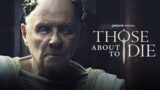 Those About To Die: Serie Epica in Arrivo il 19 luglio su Amazon Prime Video