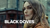 Black Doves: Scopri la Trama Avvincente, il Cast Stellare e Dove Vederla in Streaming