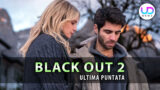 Blackout – Vite Sospese 2 Finale: Federica Rivela la Sua Spietata Crudeltà!