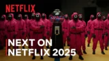 Scopri le Imperdibili Novità di Netflix per il 2025: Video Esclusivo!