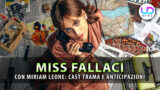 Miss Fallaci: Scopri Cast, Trama e Anticipazioni con Miriam Leone!