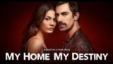 Anticipazioni My Home My Destiny: Cosa Aspettarsi nella Settimana dal 13 al 17 Gennaio 2025