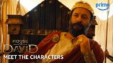 Personaggi di house of david su prime video da scoprire