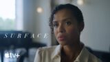 Scopri il Trailer Ufficiale di Surface Stagione 2 su Apple TV: Cosa Aspettarsi!