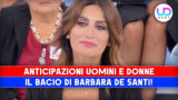 Bacio tra barbara e il suo pretendente a uomini e donne