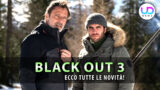 Black Out, Vite Sospese 3: Scopri Tutte le Novità della Terza Stagione!