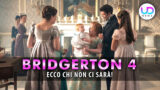 Bridgerton stagione 4: i protagonisti assenti e le novità da scoprire