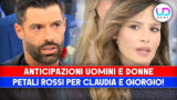 Anticipazioni uomini e donne: claudia e giorgio tra petali rossi