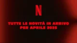 Aprile su Netflix: thriller psicologici, mondi alieni e novità imperdibili