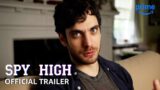 Spy high avventure su prime video: guarda il trailer ufficiale