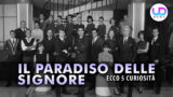 Il paradiso delle signore: 5 curiosità sorprendenti che non conosci