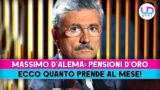 Pensioni d’oro di massimo d’alema: scopri quanto guadagna al mese