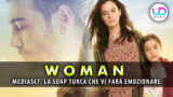 Woman su canale 5: cast, trama e date di inizio