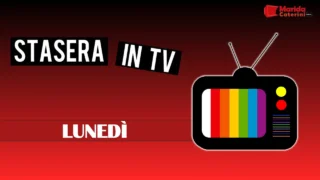Stasera in tv lunedì 12 maggio 2025: programmi e anticipazioni
