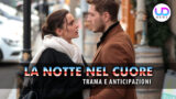 La notte nel cuore: segreti del fidanzamento di cihan e sevilay