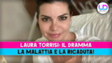 Laura Torrisi affronta il dramma della malattia e della ricaduta