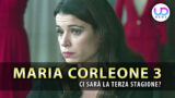 Maria Corleone 3 stagione: news e anticipazioni sulla nuova serie