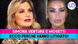 Simona ventura e antonella mosetti: scopri il motivo del loro litigio