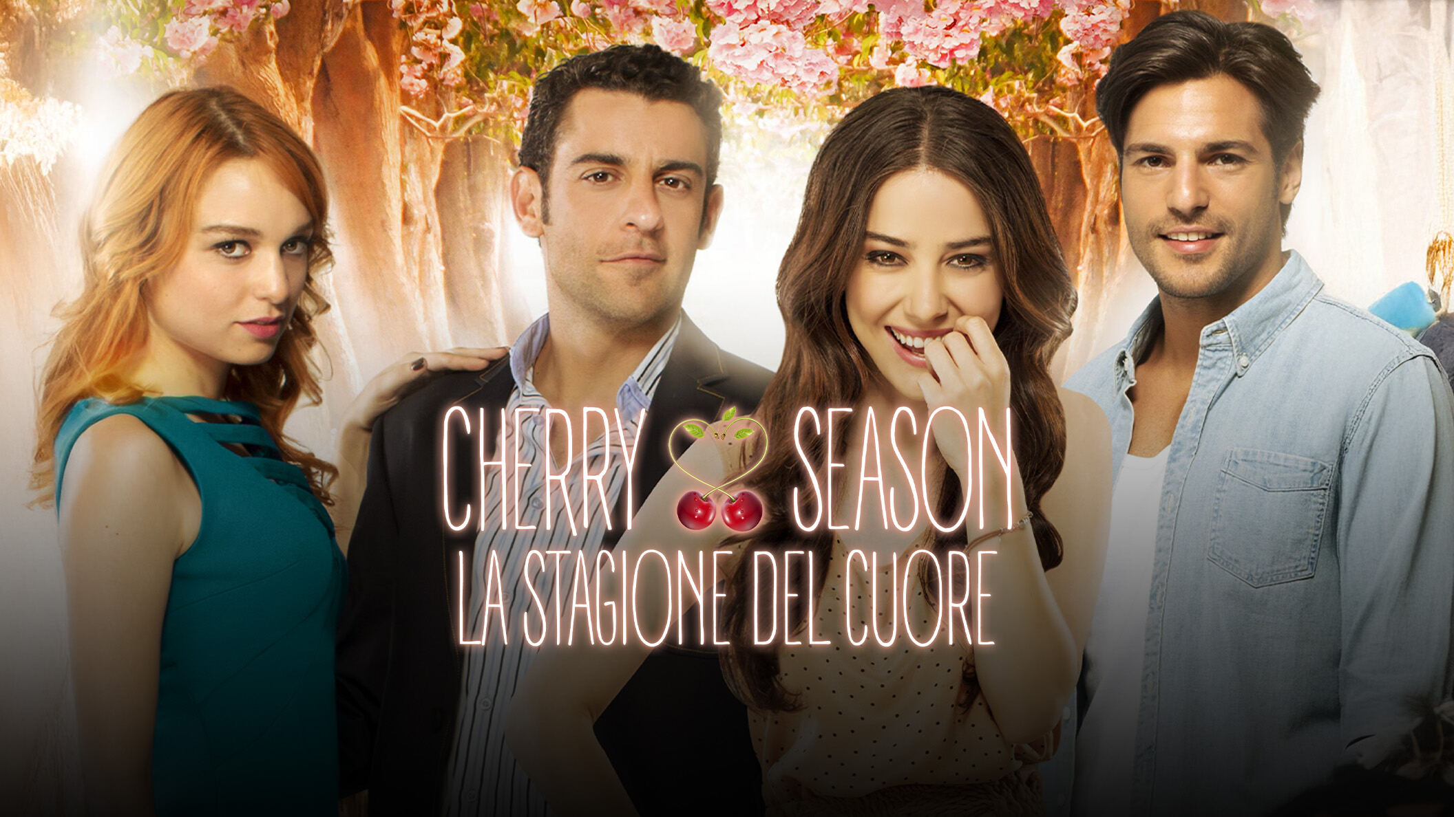 cherry season 8211 la stagione del cuore in esclusiva su mediaset infinity