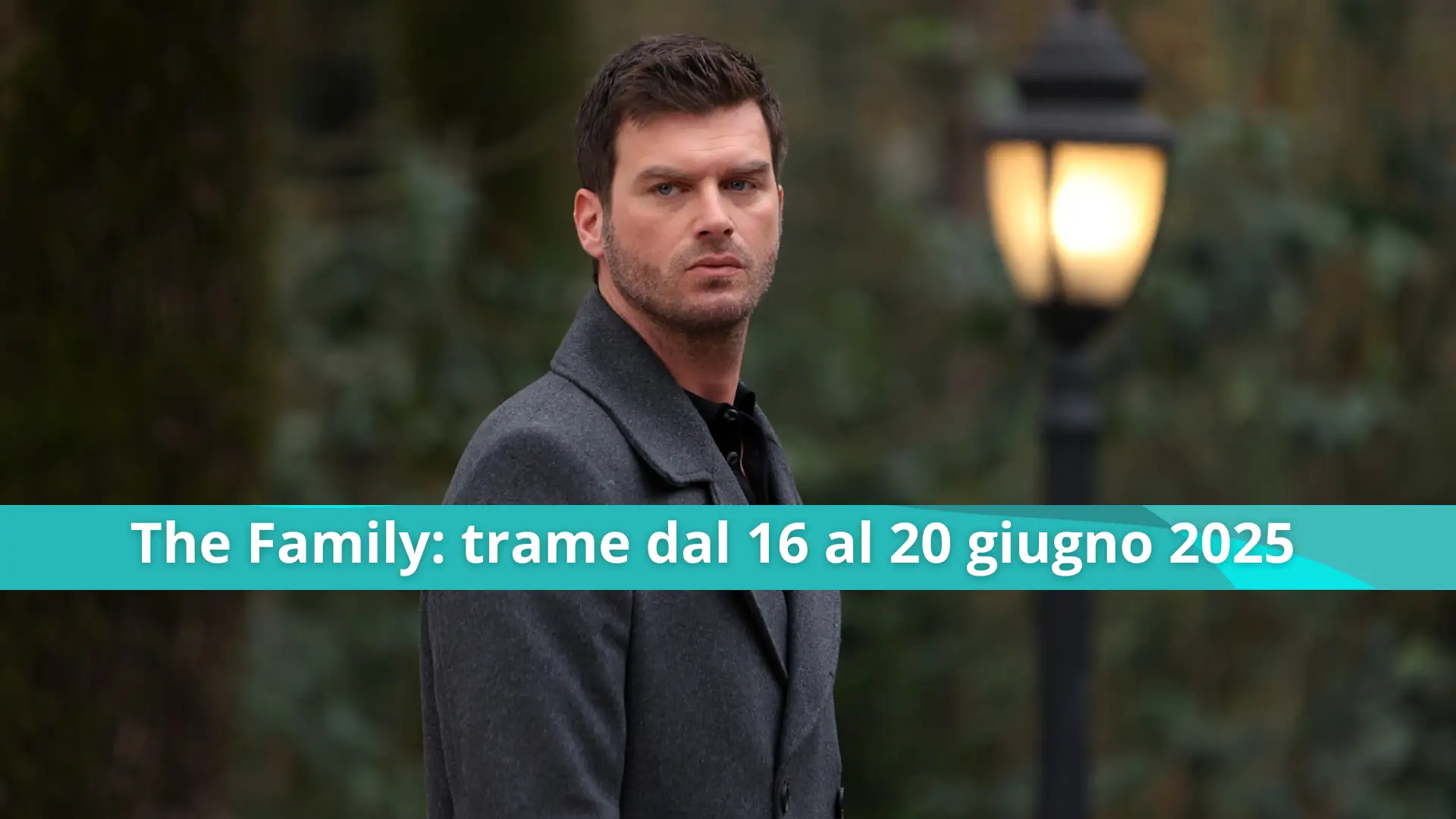 Segreti e attentato alla famiglia dal 16 al 20 giugno 2025 Segreti e attentato alla famiglia dal 16 al 20 giugno 2025