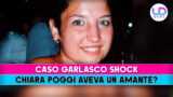 Chiara Poggi e l’amante nel caso garlasco: verità shock svelate