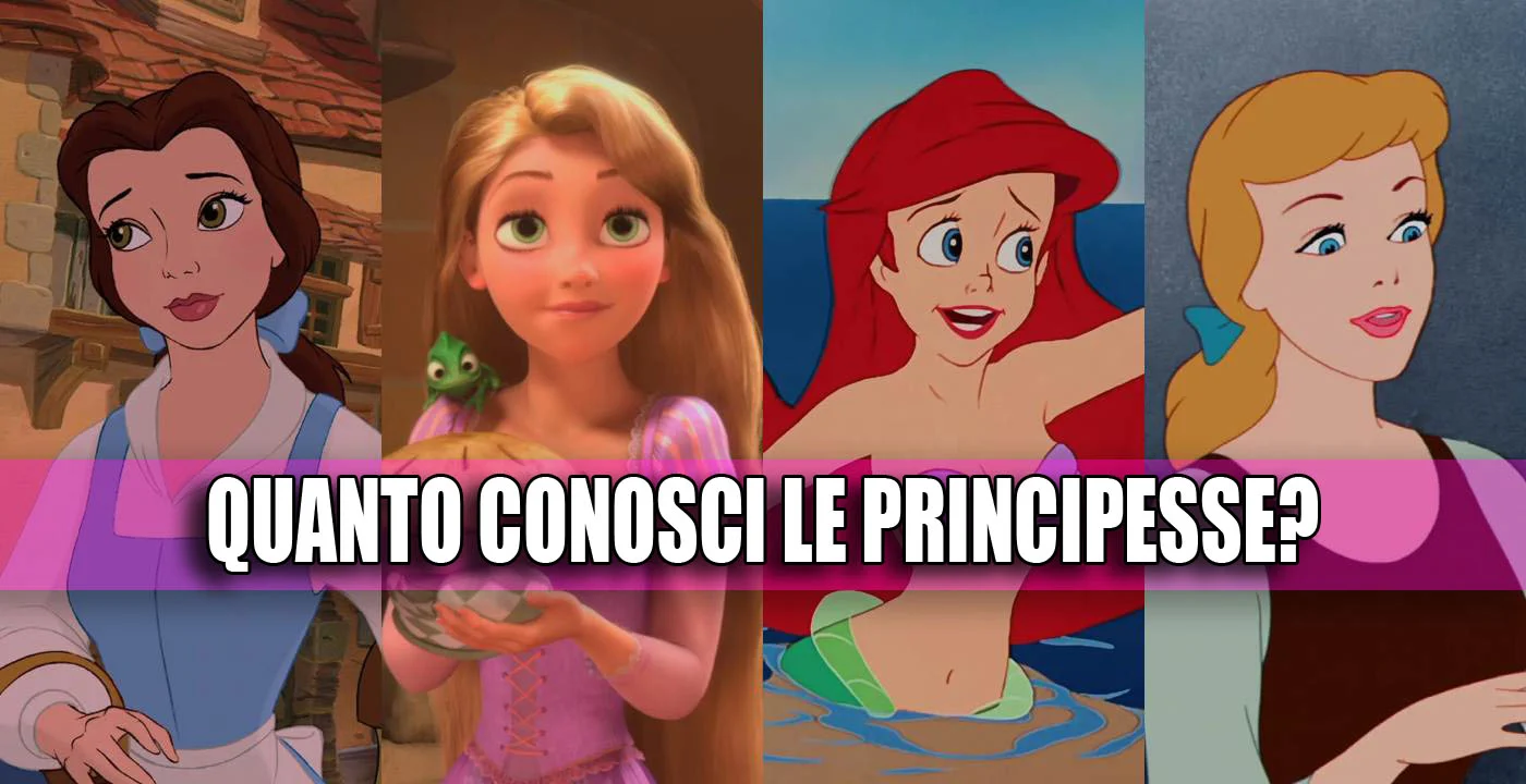 principesse disney metti alla prova la tua conoscenza con il quiz estremo