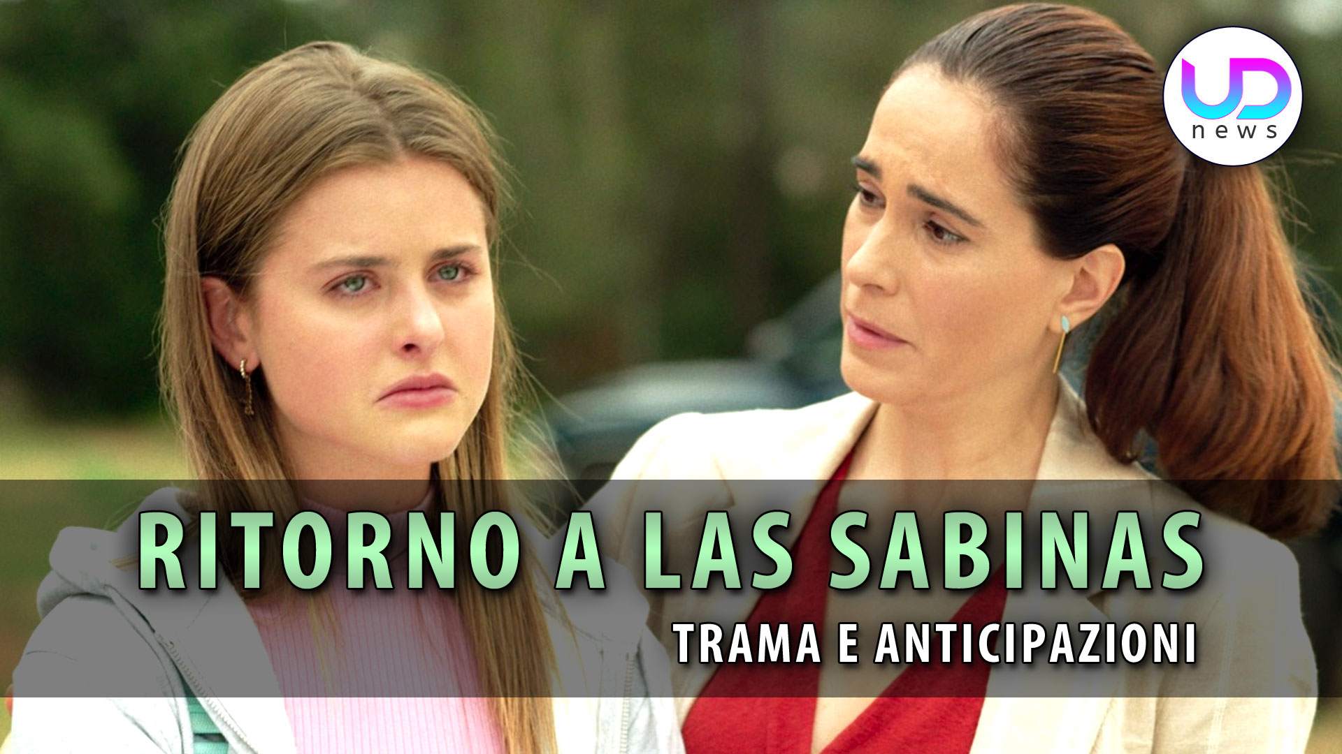 Ritorno a las sabinas: video compromettente su lucia e le ultime anticipazioni Ritorno a las sabinas: video compromettente su lucia e le ultime anticipazioni