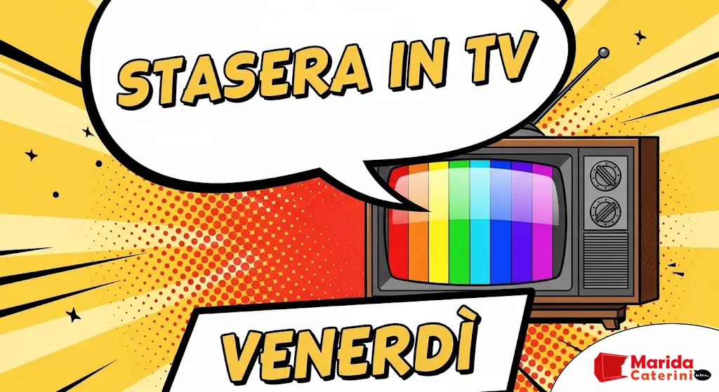 Guida ai programmi tv di venerdì 11 luglio 2025: film e show in prima serata Guida ai programmi tv di venerdì 11 luglio 2025: film e show in prima serata