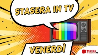 Programmi TV di stasera venerdì 18 luglio 2025: cosa vedere in prima serata