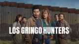 Gringo hunters: scopri trama, cast e location della serie Netflix