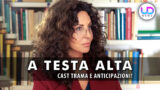 Testa alta con sabrina ferilli: cast, trama e anticipazioni della fiction