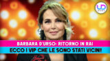 Barbara d’urso torna in rai con il supporto dei vip