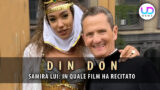 Samira lui e i film della saga din don: scopri i suoi ruoli da attrice