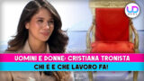 Cristiana nuova tronista di uomini e donne: chi è e il suo lavoro