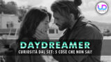 Daydreamer: cinque curiosità sorprendenti dal set