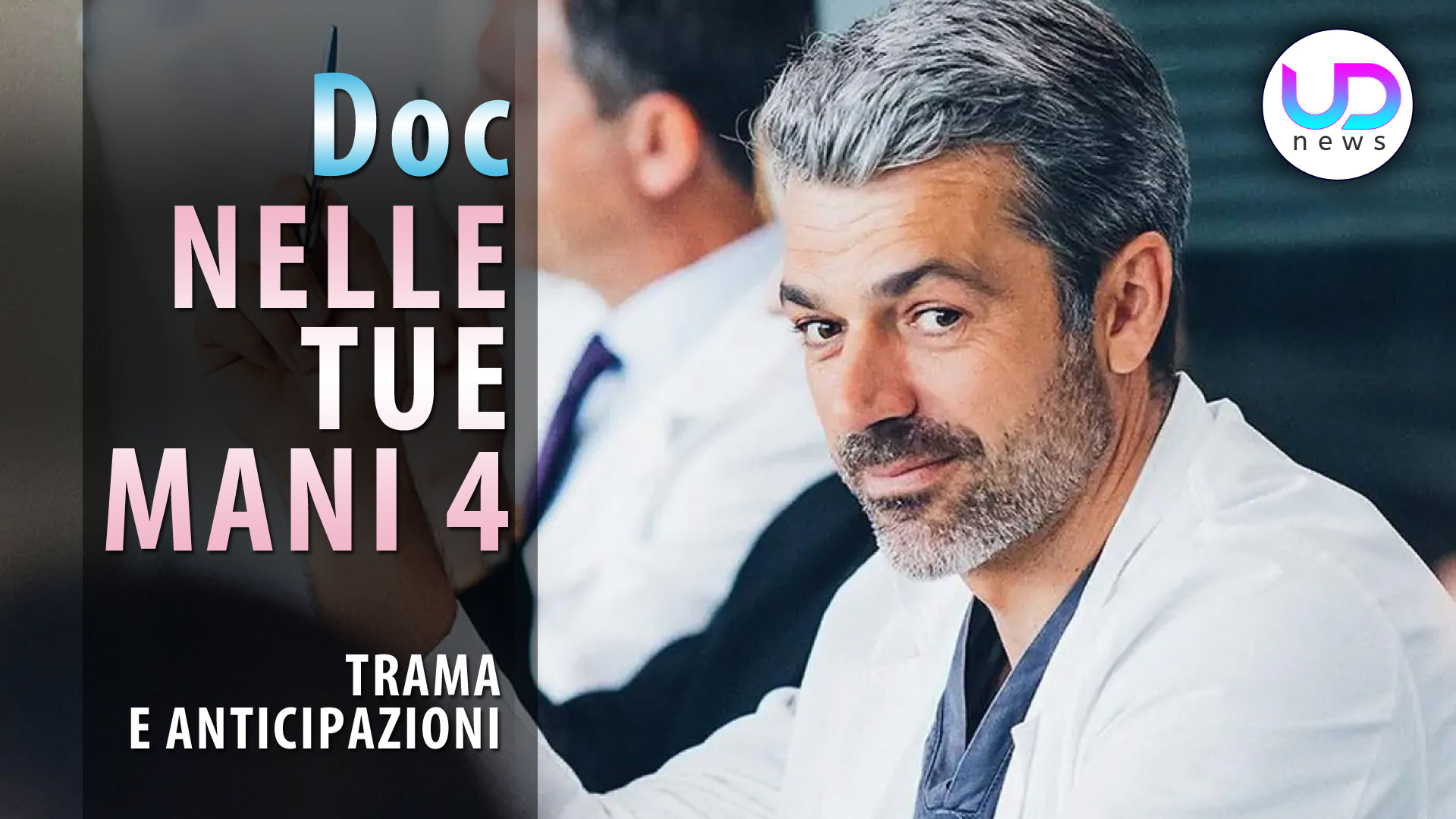 Doc nelle tue mani 4, anticipazioni su una morte e un  ingresso controverso