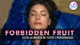 Anteprima forbidden fruit: i personaggi che moriranno