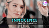 Innocence, chi ha aggredito ela? anticipazioni esclusive