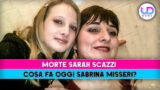 Sabrina misseri oggi: aggiornamenti sulla vita dopo la morte di sarah scazzi