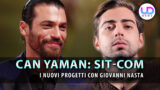Can yaman sorprende con una nuova sit-com insieme a giovanni nasta