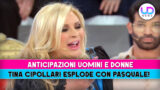 Tina esplode con Pasquale: anticipazioni Uomini e Donne