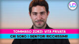 Tommaso Zorzi: scopri i genitori ricchi e la sua vita privata