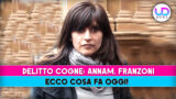 Delitto di cogne, annamaria franzoni e la sua nuova vita oggi