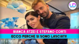 Bianca atzei e stefano corti: i veri motivi della rottura
