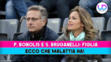Malattia della figlia di paolo bonolis e sonia bruganelli: tutti i dettagli
