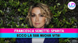 Francesca Senette: scopri cosa le è successo dopo la scomparsa