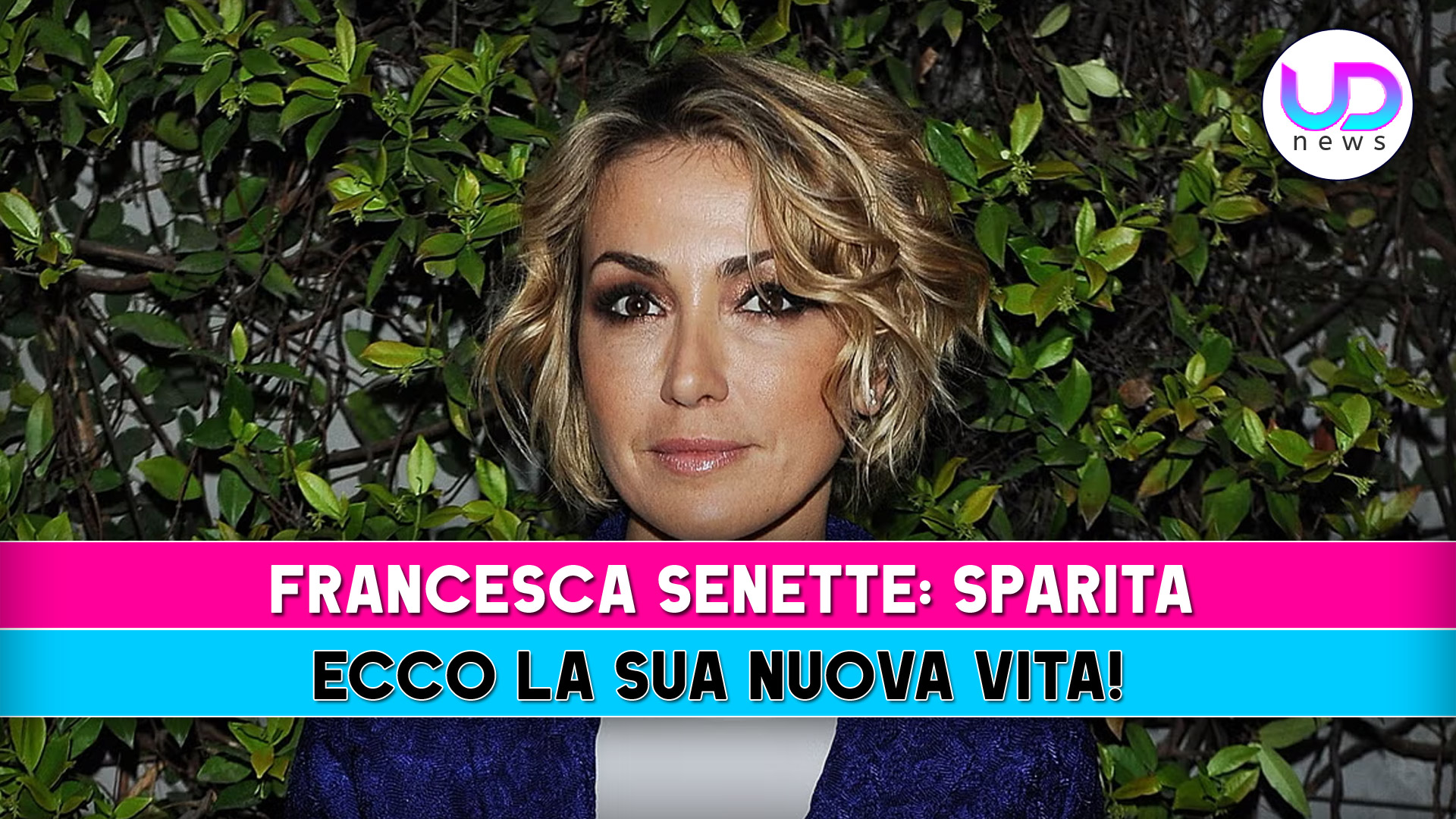 Francesca Senette: scopri cosa le è successo dopo la scomparsa