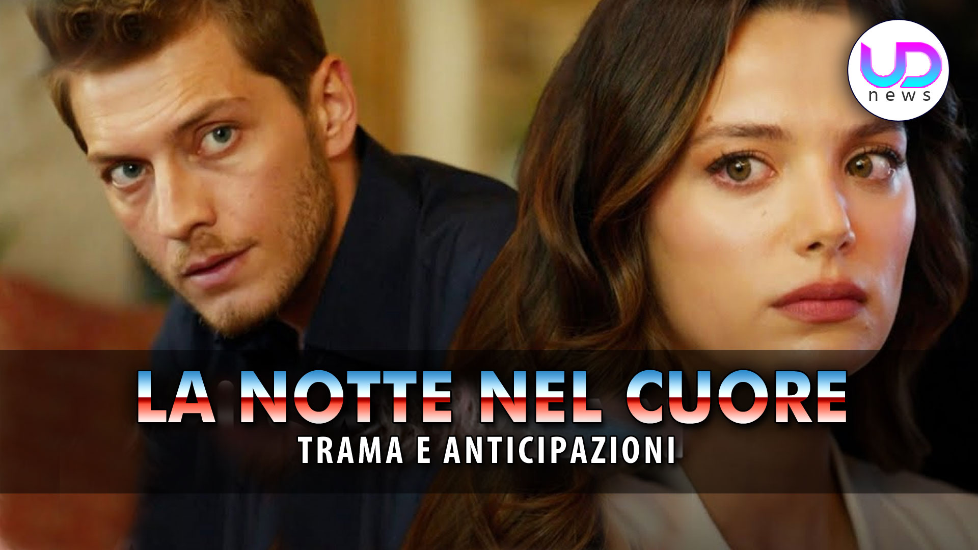 La notte nel cuore anticipazioni turche: cihan scopre il segreto sul padre della moglie