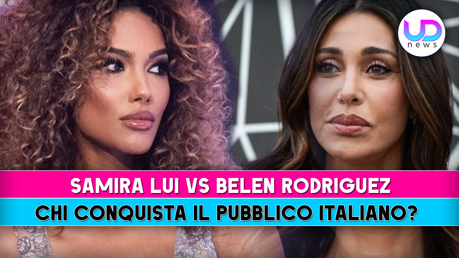 Samira Lui o Belén Rodríguez: chi è la preferita del pubblico italiano? Samira Lui o Belén Rodríguez: chi è la preferita del pubblico italiano?